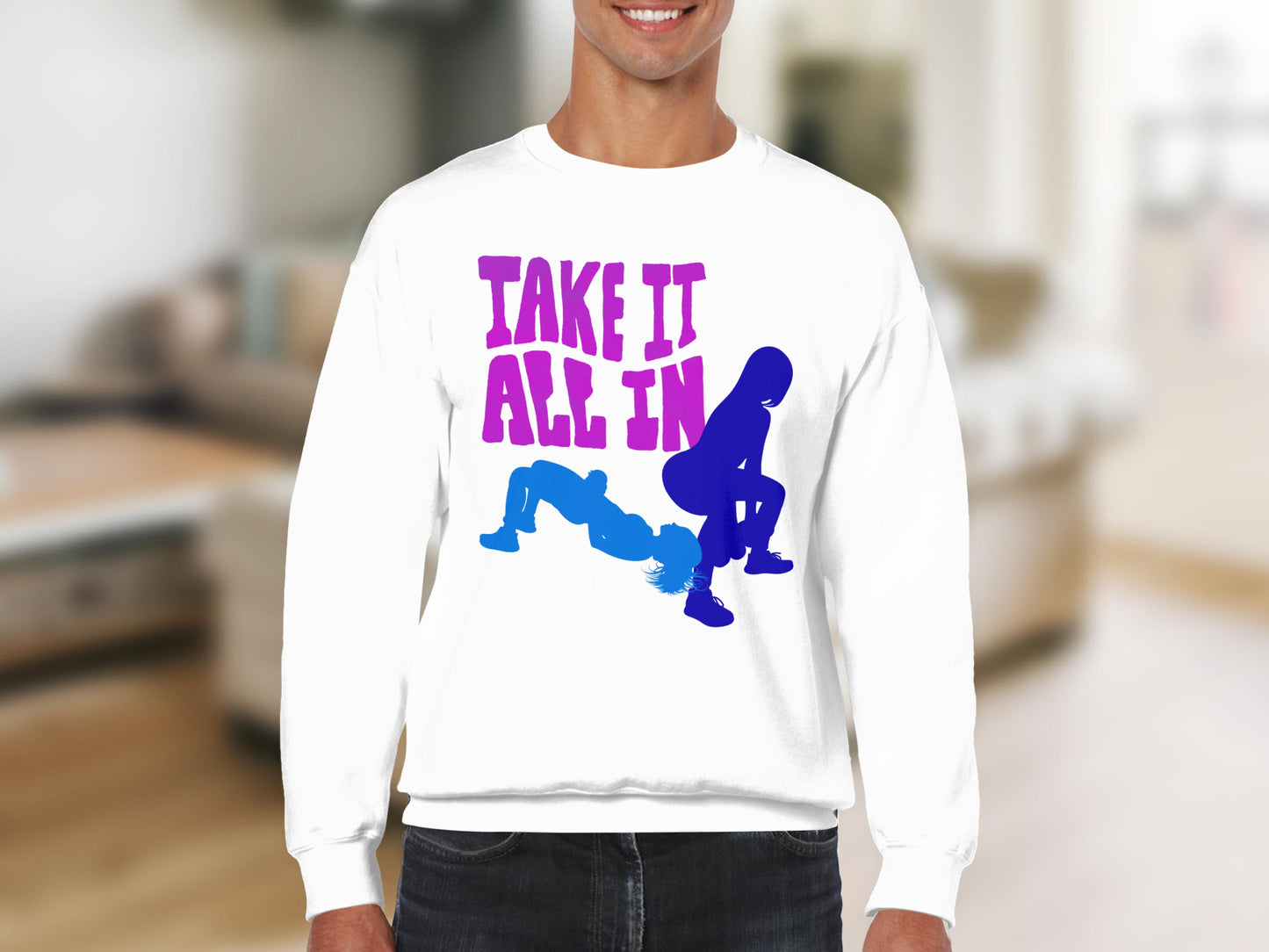 Take It All In Motivational Workout Shirt